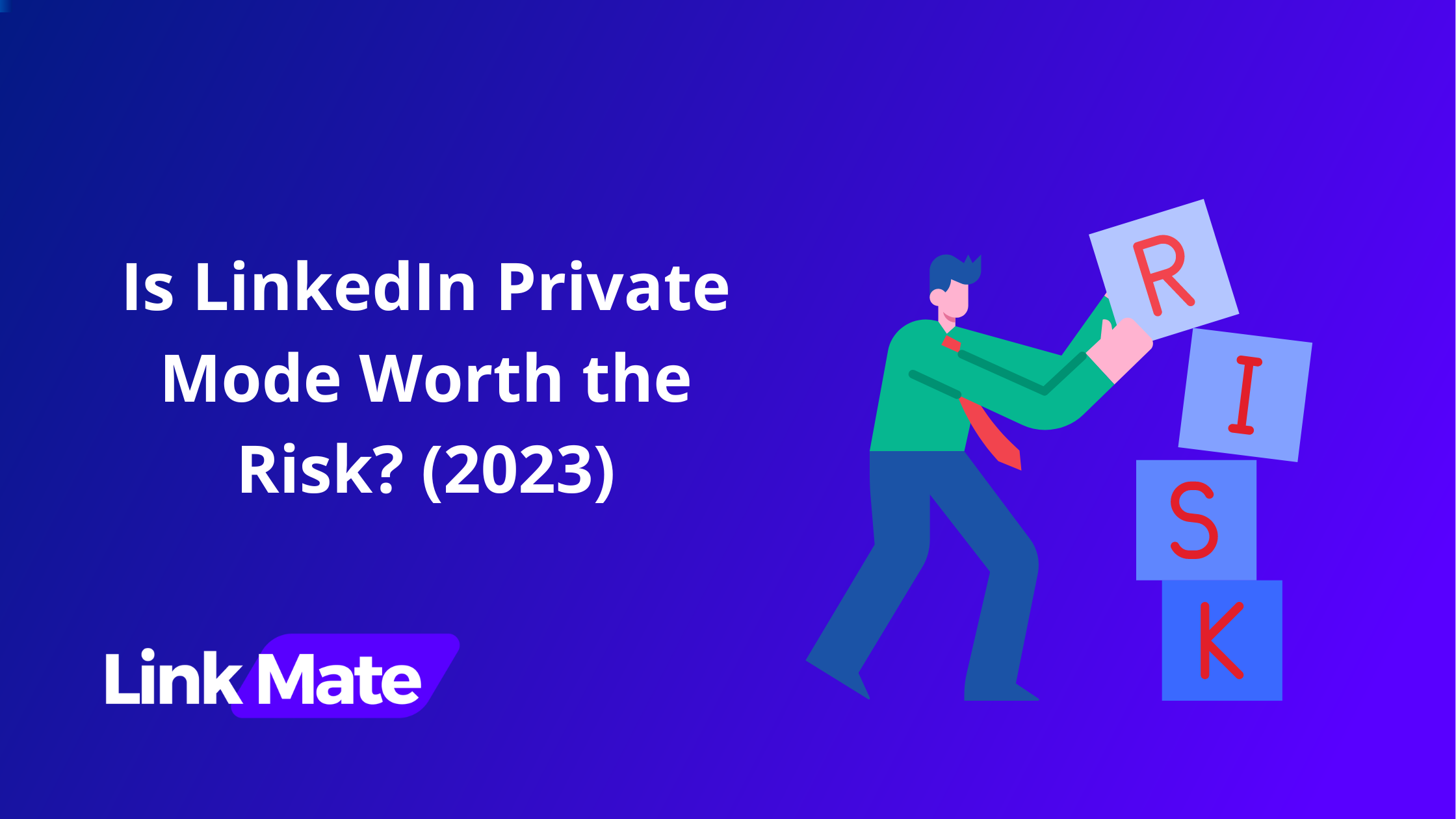 Is LinkedIn Private Mode Worth the Risk? (2023)