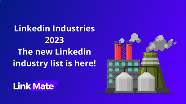 Linkedin Industries 2023 - The new Linkedin industry list is here!